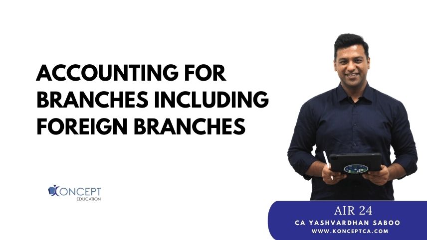 Accounting for Branches including Foreign Branches