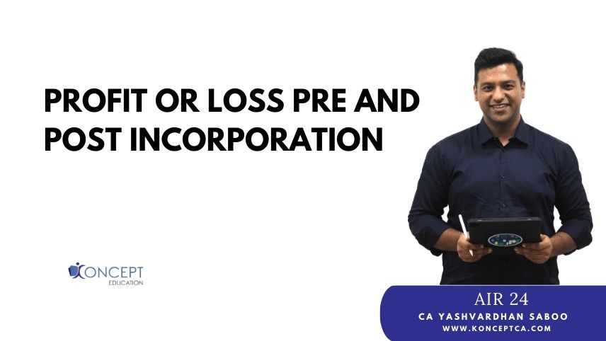 Profit or Loss Pre and Post Incorporation