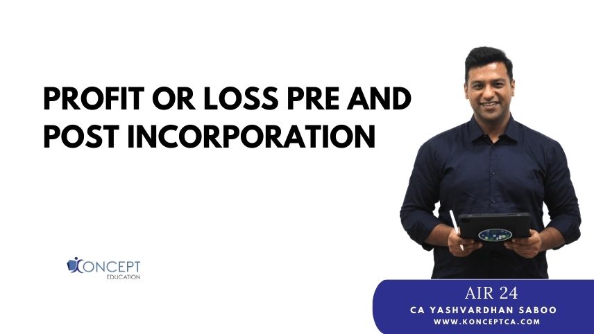 Profit or Loss Pre and Post Incorporation