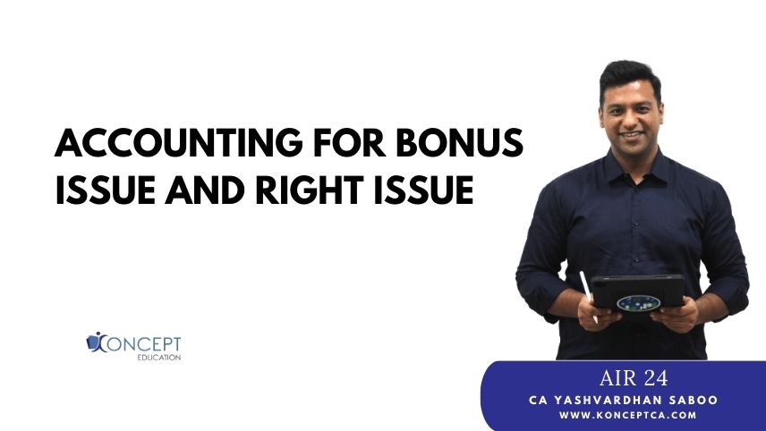 Accounting for Bonus Issue and Right Issue