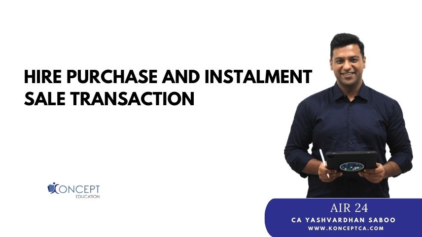 Hire Purchase and Instalment Sale Transaction