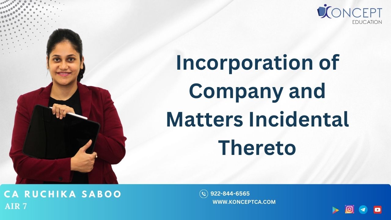 Incorporation of Company and Matters Incidental Thereto