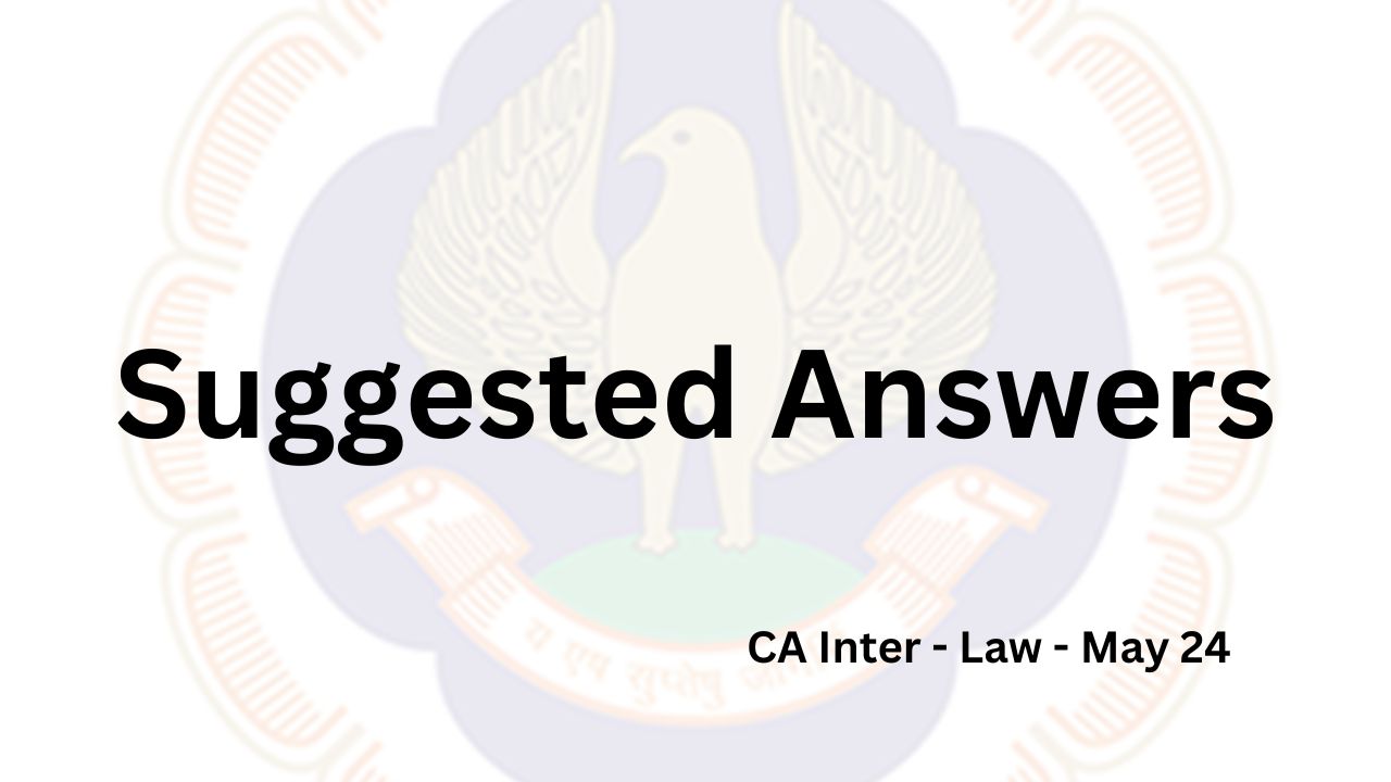 CA Inter Suggested Answers | May 24 Corporate Laws