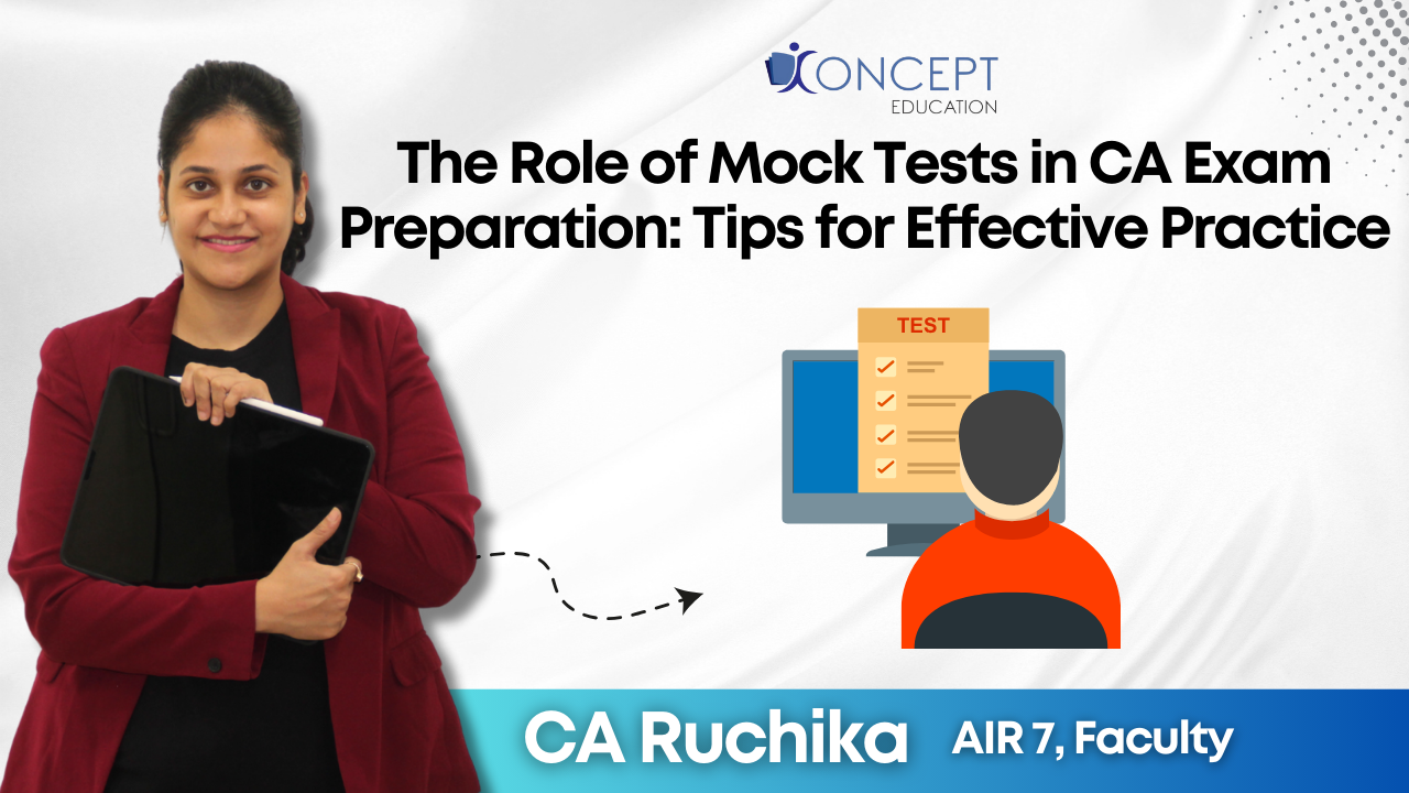 The Role of Mock Tests in CA Exam Preparation: Tips for Effective Practice
