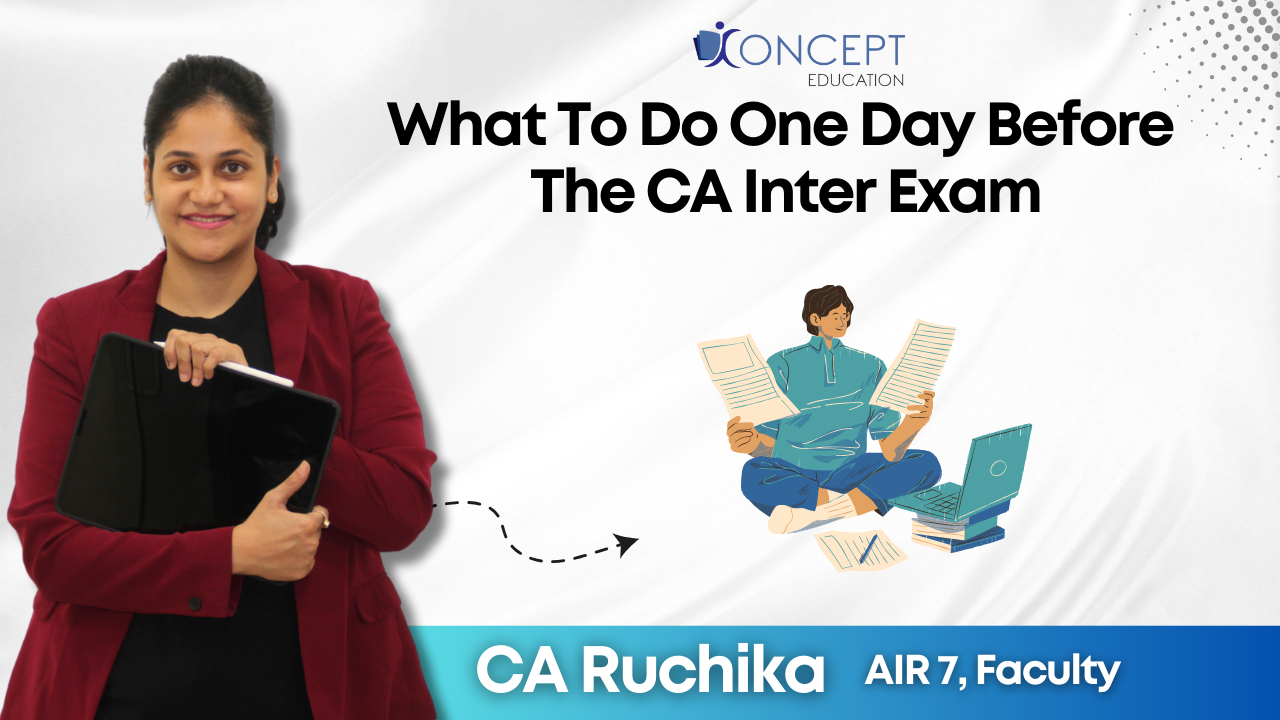  What To Do One Day Before The CA Inter Exam
