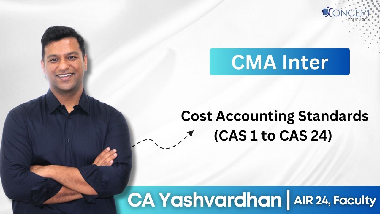 Cost Accounting Standards | CMA Inter Syllabus
