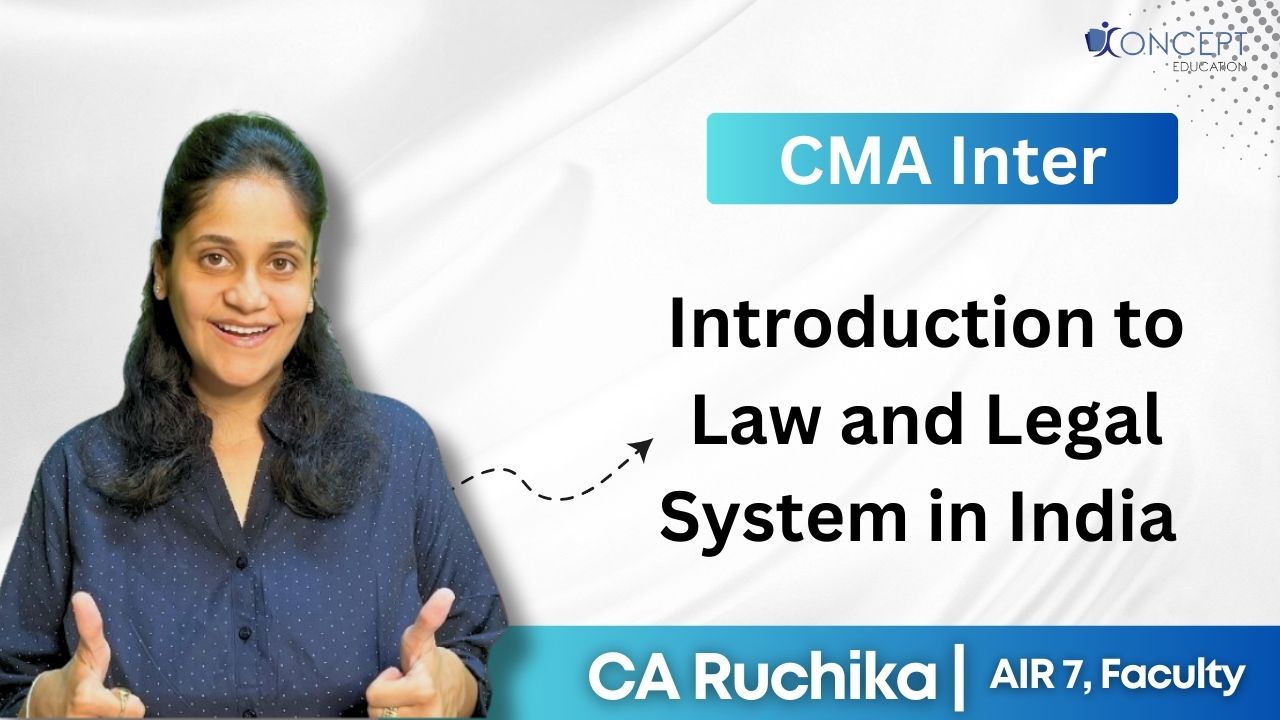 Introduction to Law and Legal System in India | CMA Inter Syllabus