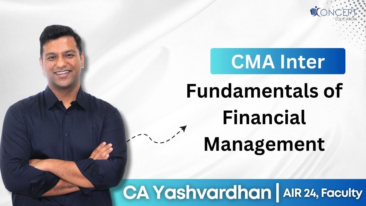 Fundamentals of Financial Management | CMA Inter Syllabus