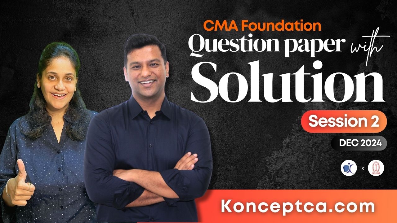 CMA Foundation Question Paper with Detailed Solution | Dec 24 | Session 2