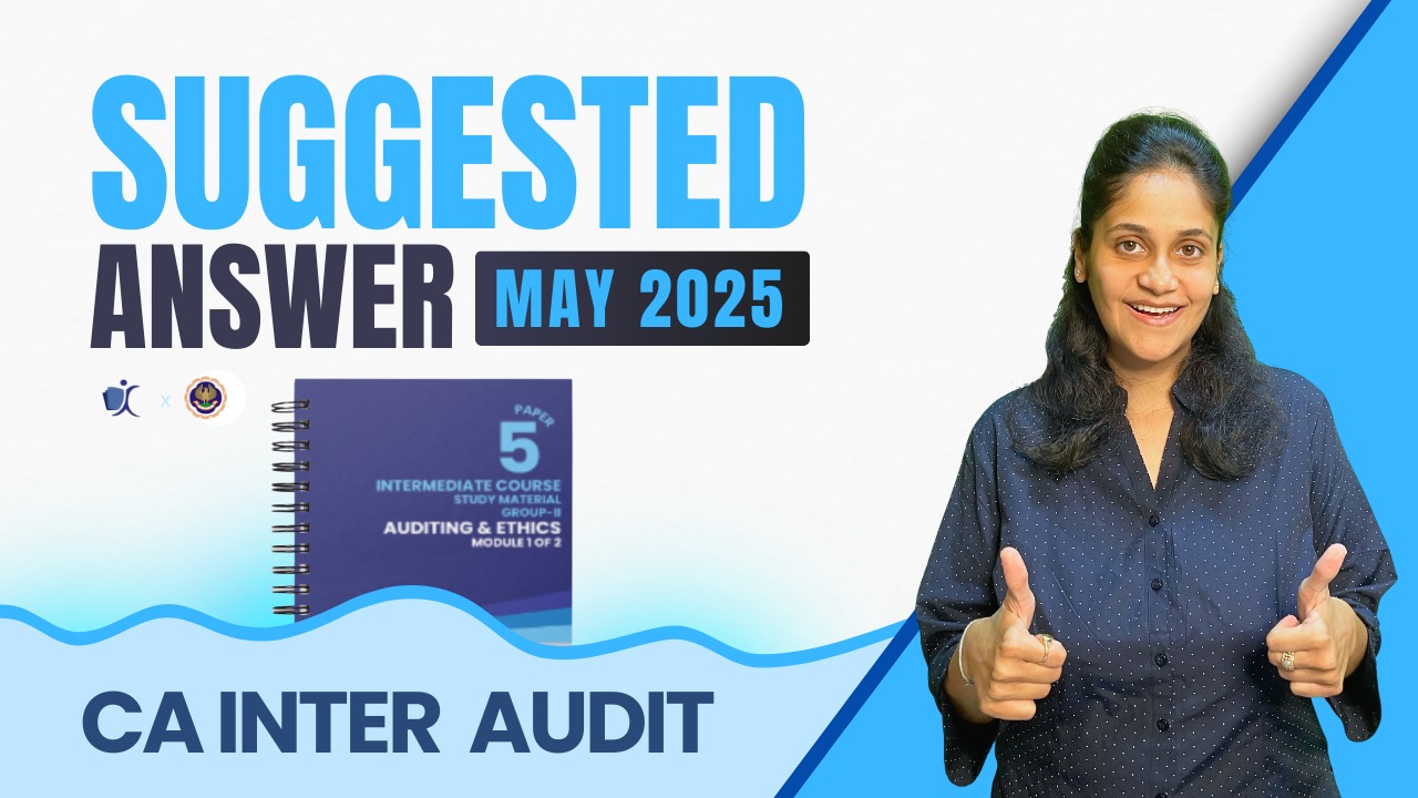 CA Inter May 25 Suggested Answers | Audit