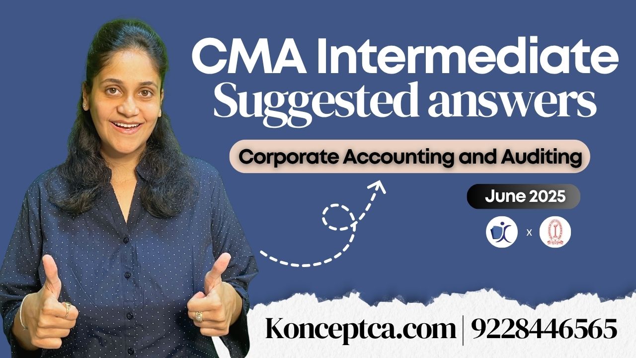 CMA Inter Suggested Answers | Jun 25 Paper 10 Corporate Accounting and Auditing (CAA)