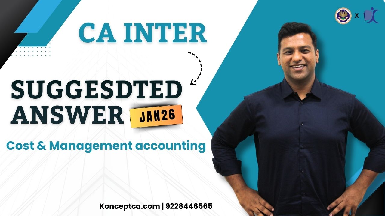 CA Inter Jan 26 Suggested Answers | Costing