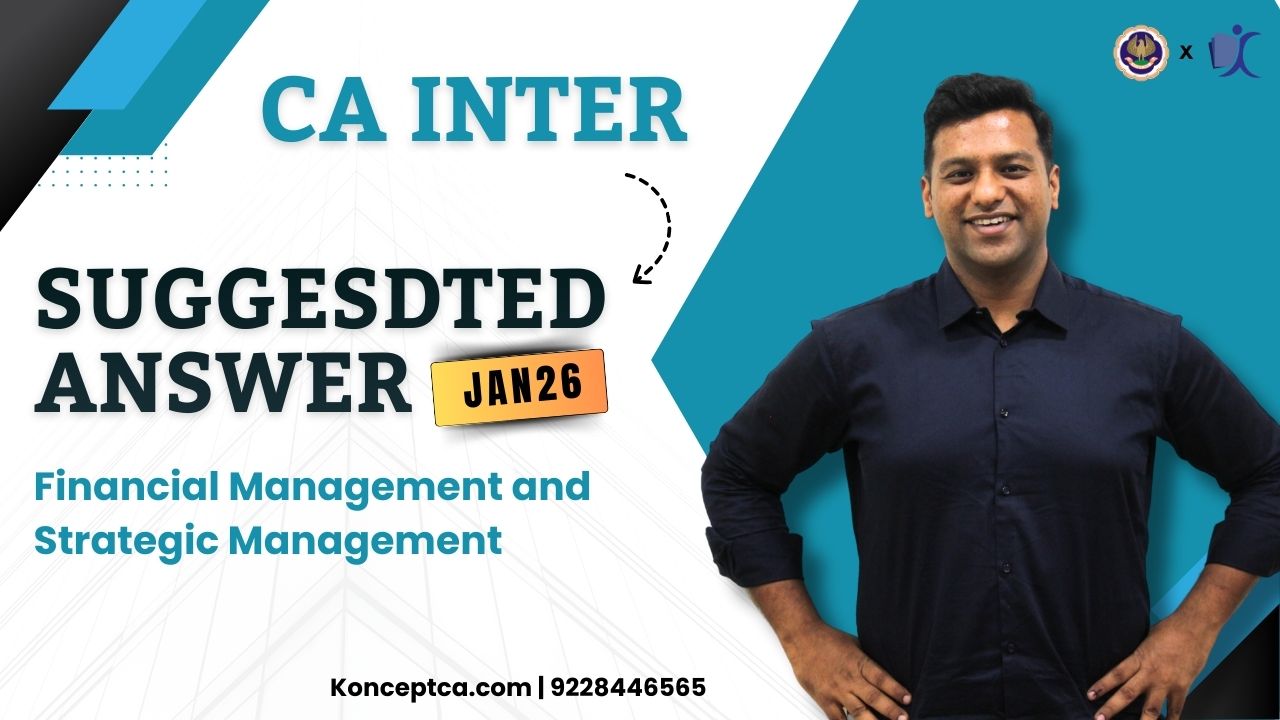 CA Inter Jan 26 Suggested Answers | FMSM